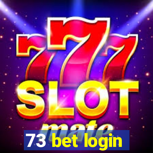 73 bet login